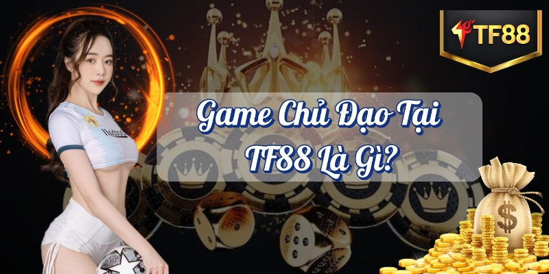 VN6 Reivew - TF88 Còn Hoạt Động Không, Game là gì ? 3 Game chủ đạo tại TF88 là gì ?