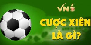 Cược xiên tổng hợp VN6- Nghệ thuật tối ưu hóa lợi nhuận của bạn 1 Cược xiên tổng hợp