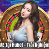 Bcr Sexy AE Tại Hubet – Trải Nghiệm Tinh Túy  